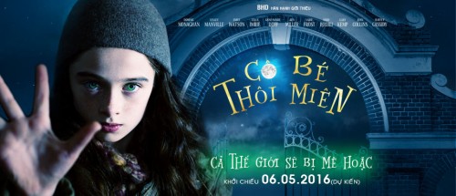 [Review] Cô bé thôi miên - Bộ phim phép thuật đầy huyền ảo dành cho mọi lứa tuổi công chiếu vào tháng 5/2016